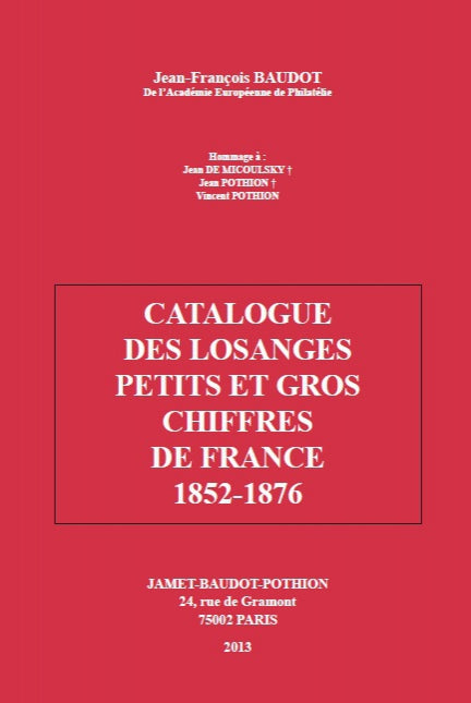 EDITION 2013 CATALOGUE LOSANGES PC ET GC FRANCE 1852-1876 BD40